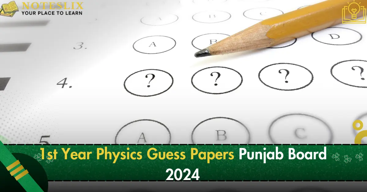 1st Year Physics Guess Papers Punjab Board 2024