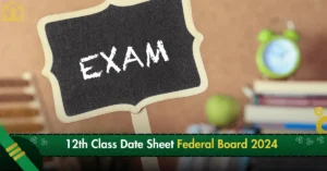 12th Class Date Sheet Federal Board 2024